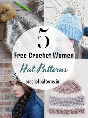 4 Adorable Crochet Women Hat Patterns- Free For Everyone