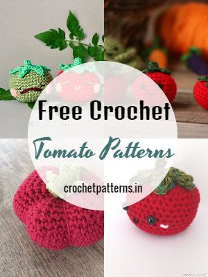 Superb Collection Of Free Crochet Tomato Patterns