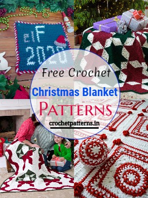 Free Crochet Christmas Blanket Patterns In This Holiday Season