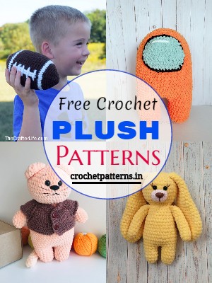 Adorable Free Crochet Plush Patterns For Children’s Playing