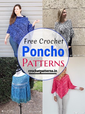 36 Free Crochet Poncho Patterns For All Ages