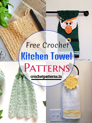 16 Crochet Kitchen Towel Patterns For Beginners
