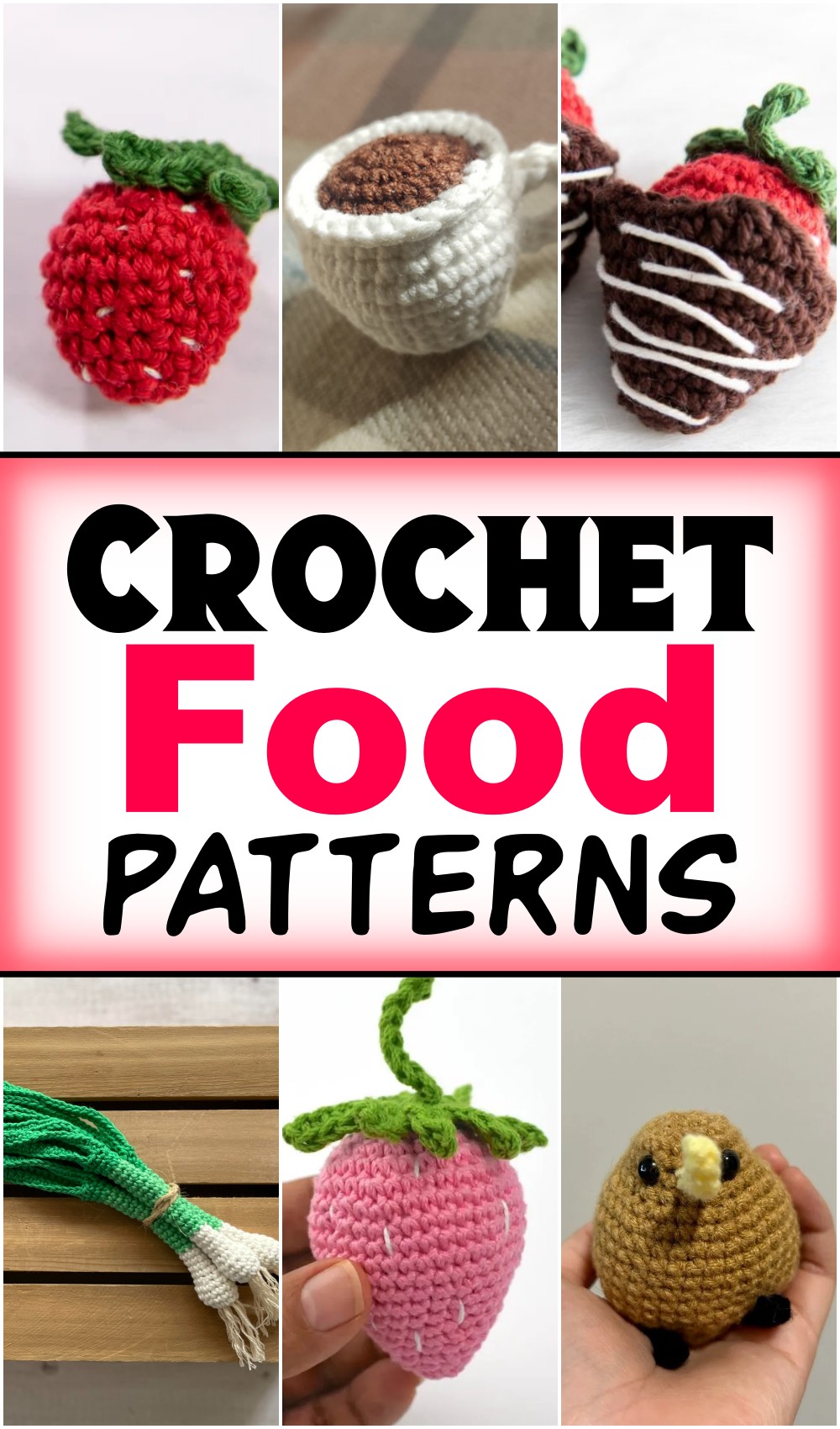 7 Easy Crochet Food Patterns For Play Kitchen Amigurumi 