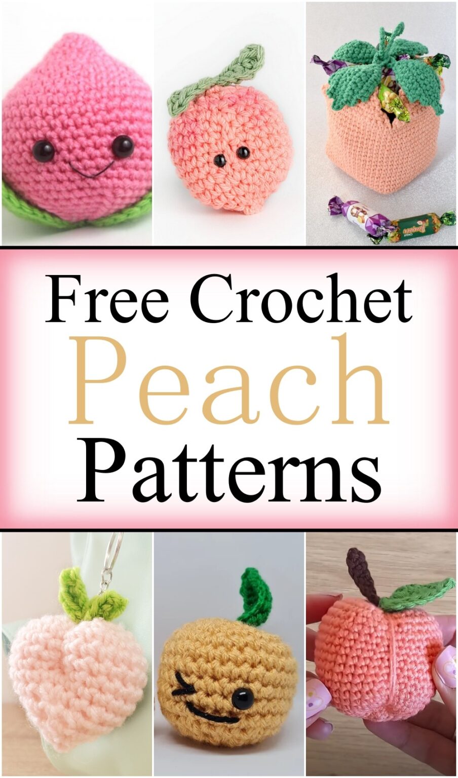 8 Free Crochet Peach Patterns For Amigurumi Fruit Basket!