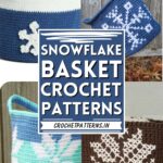 Crochet Snowflake Basket Patterns