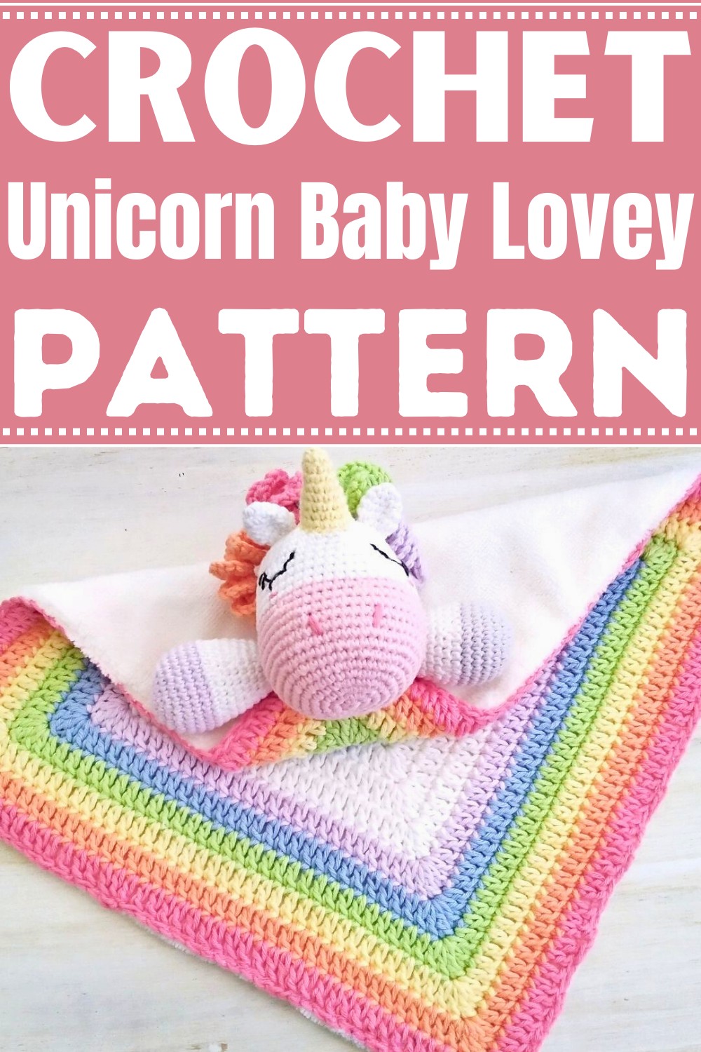 Crochet Unicorn Baby Lovey Pattern