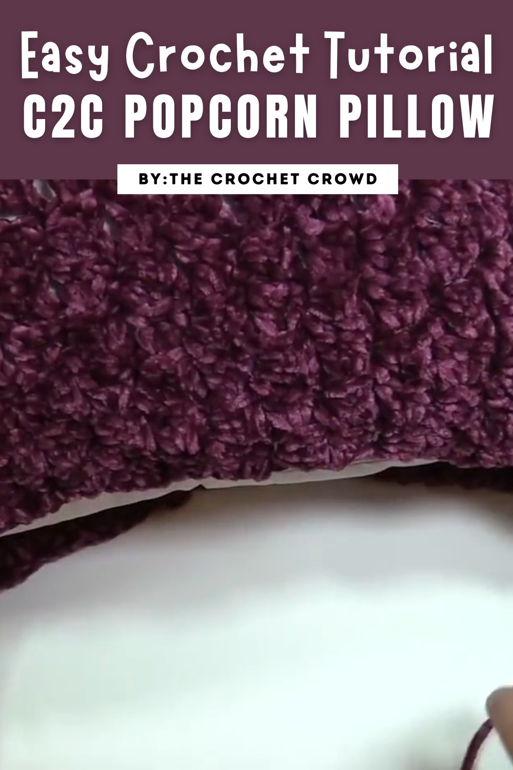 Corner to Corner C2C Crochet Popcorn Pillow