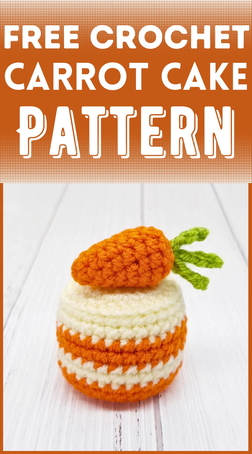 Crochet Carrot Cake Pattern
