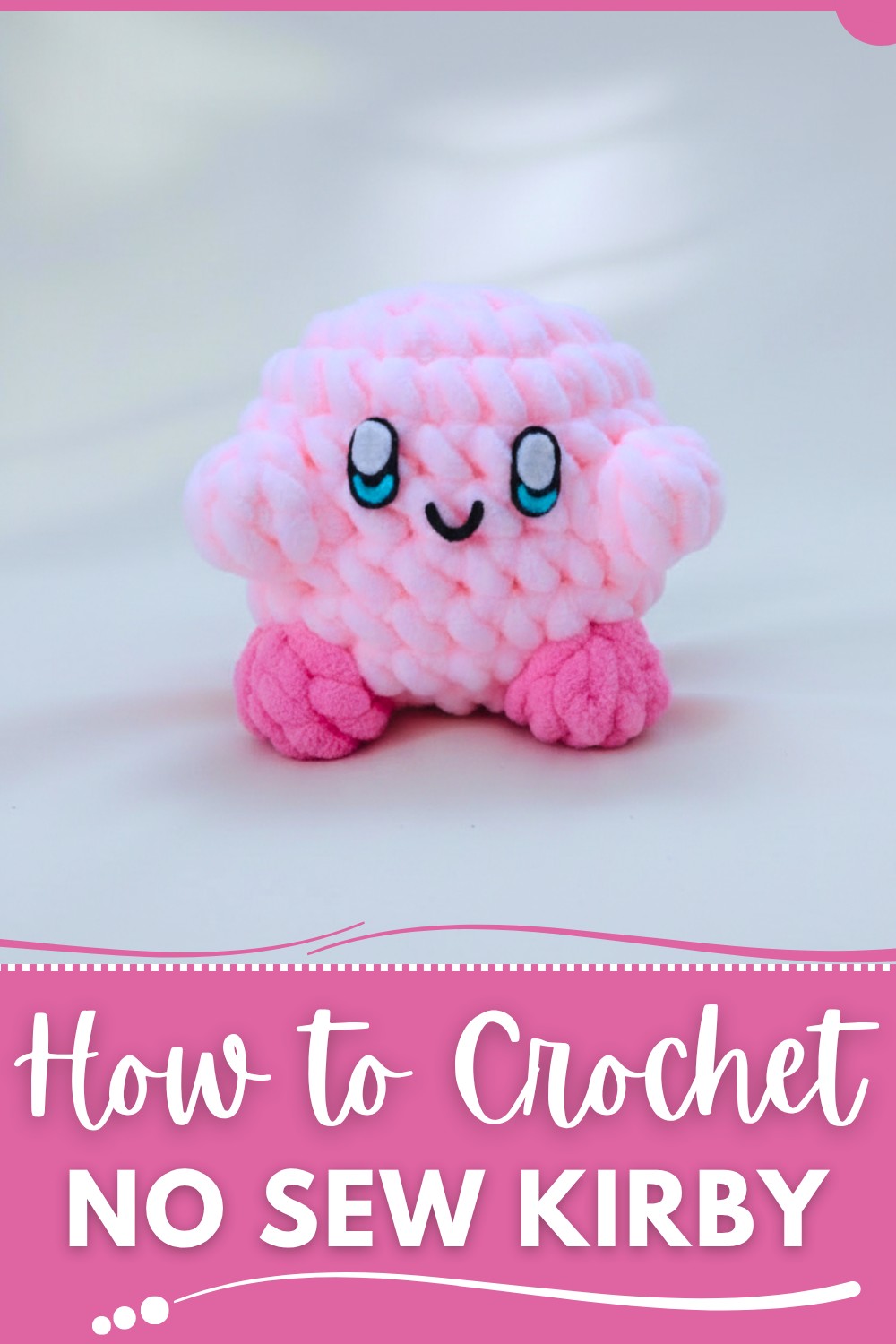 Crochet No Sew Kirby Tutorial