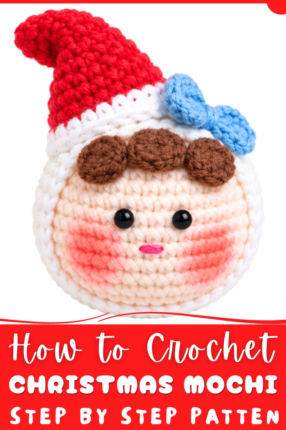 Crochet Christmas Mochi Pattern