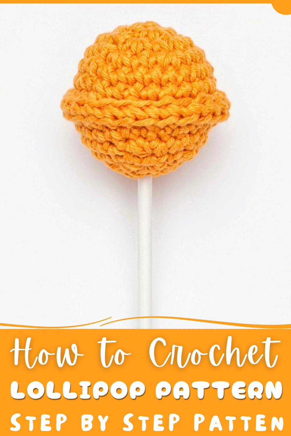 Crochet Lollipop Pattern